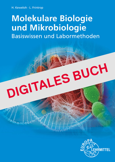 [Cover] Molekulare Biologie und Mikrobiologie Basiswissen und Labormeth. -Digitales Buch