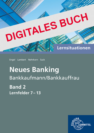 [Cover] Lernsituationen Neues Banking Band 2 Lernfelder 7-13 - Digitales Buch