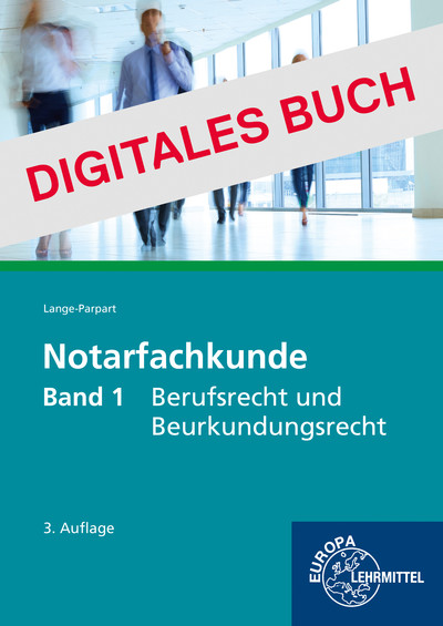 [Cover] Notarfachkunde - Berufsrecht und Beurkundungsrecht Band 1 - Digitales Buch