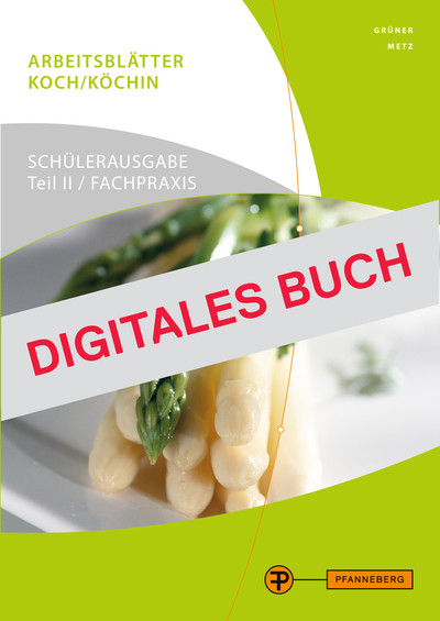 [Cover] Arbeitsblätter Koch/Köchin Fachpraxis Teil 2 Schülerausgabe Digitales Buch