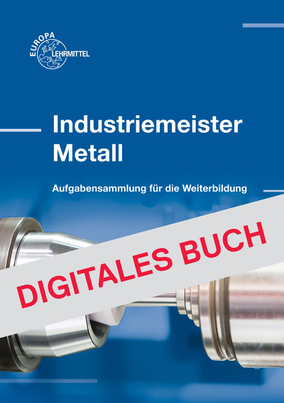 [Cover] Industriemeister Metall - Aufgabensammlung für die Weiterb. - Digitales Buch