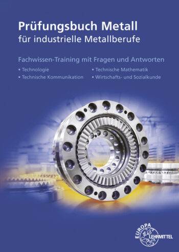 [Cover] Prüfungsbuch Metall für industrielle Metallberufe