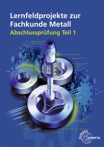 [Cover] Lernfeldprojekte zur Fachkunde Metall