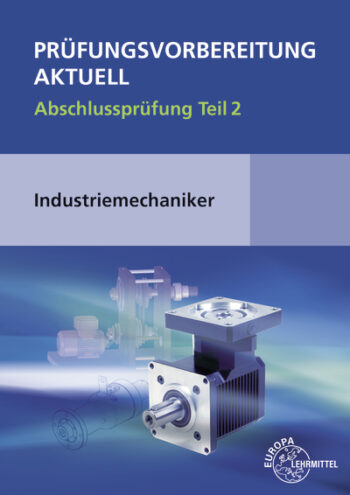 [Cover] Prüfungsvorbereitung aktuell - Industriemechaniker/-in