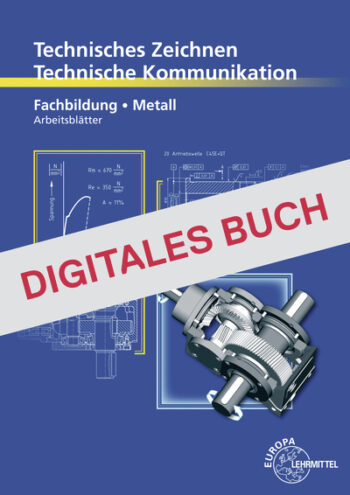 [Cover] Technische Kommunikation Metall Fachbildung - Arbeitsblätter - Digitales Buch