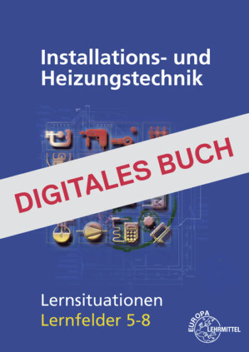 [Cover] Installations- und Heizungstechnik Lernsituationen LF 5-8 - Digitales Buch