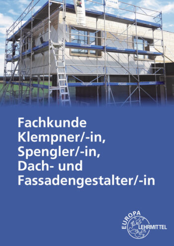 [Cover] Fachkunde Klempner/-in, Spengler/-in, Dach- und Fassadengestalter/-in