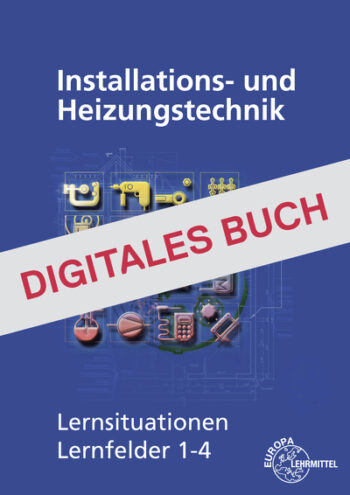 [Cover] Installations- u. Heizungstechnik Lernsituationen LF 1-4 - Digitales Buch