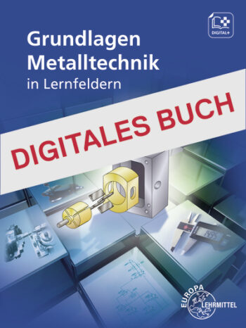 [Cover] Grundlagen Metalltechnik in Lernfeldern - Digitales Buch