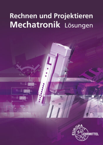 [Cover] Lösungen zu 18618 Rechnen und Projektieren Mechatronik