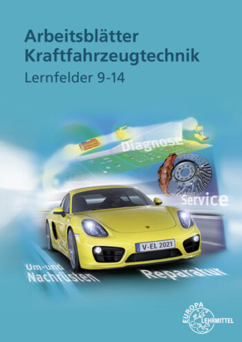 [Cover] Arbeitsblätter Kraftfahrzeugtechnik Lernfelder 9-14