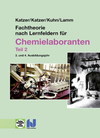 [Cover] Fachtheorie nach Lernfeldern für Chemielaboranten Teil 2