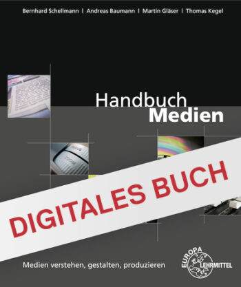 [Cover] Handbuch Medien - Medien verstehen, gestalten, produzieren - Digitales Buch