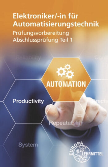 [Cover] Elektroniker/-in für Automatisierungstechnik Prüfungsvorbereitung Teil 1