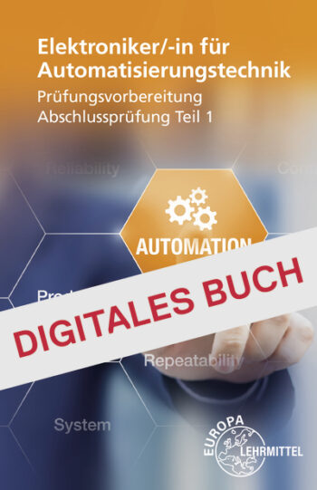 [Cover] Elektroniker/-in f. Automatisierungstech, Prüfungsvorbereitung Teil 1 Dig. Buch