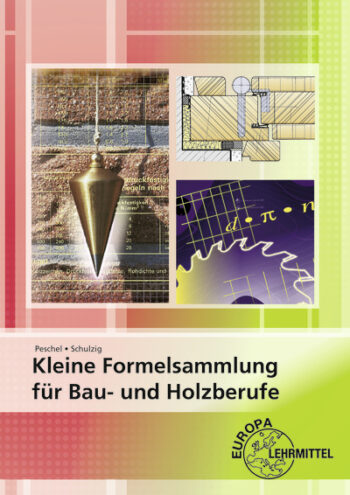 [Cover] Kleine Formelsammlung für Bau- und Holzberufe
