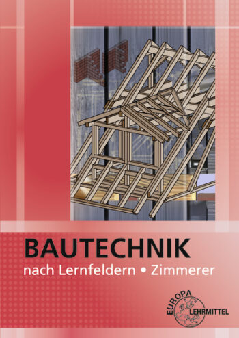 [Cover] Bautechnik nach Lernfeldern für Zimmerer
