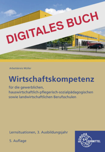[Cover] Wirtschaftskompetenz Lernsituationen 3. Ausbildungsjahr - Digitales Buch