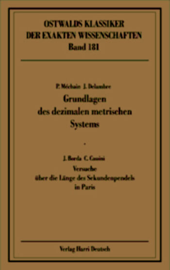 [Cover] Grundlagen des dezimalen metrischen Systems (Méchain, Delambre, Borda, Cassini)