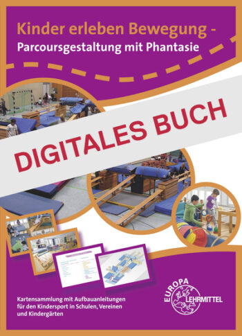 [Cover] Kinder erleben Bewegung - Parcoursgestaltung mit Phantasie - Digitales Buch