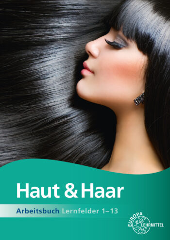 [Cover] Arbeitsbuch Haut und Haar - Lernfelder 1-13