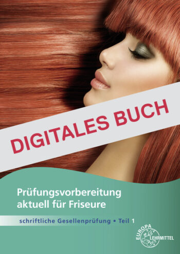 [Cover] Prüfungsvorb. aktuell Friseure - Schr. Gesellenprüfung Teil 1 - Digitales Buch