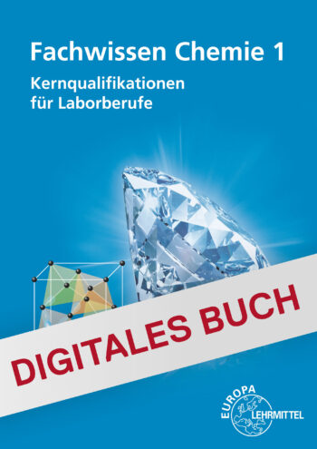 [Cover] Fachwissen Chemie 1, Kernqualifikationen für Laborberufe - Digitales Buch