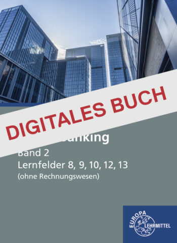 [Cover] Neues Banking Band 2 LF 8, 9, 10, 12, 13 (ohne Rechnungswesen) - Digitales Buch