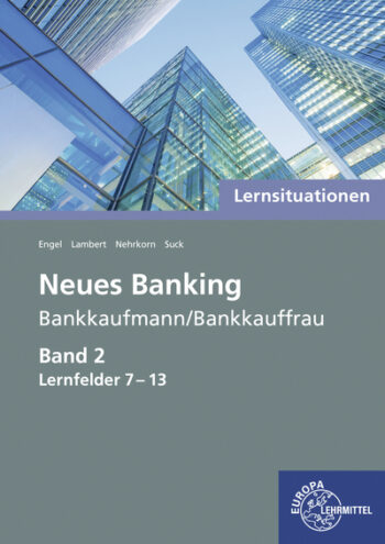 [Cover] Lernsituationen Neues Banking Band 2 Lernfelder 7-13