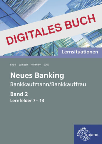 [Cover] Lernsituationen Neues Banking Band 2 Lernfelder 7-13 - Digitales Buch