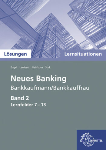 [Cover] Lösungen zu 72753 Lernsituationen Neues Banking Band 2 Lernfelder 7-13