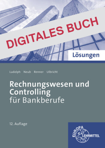 [Cover] Lösungen Rechnungswesen und Controlling für Bankberufe - Digitales Buch
