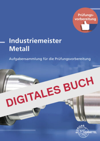 [Cover] Industriemeister Metall - Aufgabensammlung für die Weiterb. - Digitales Buch