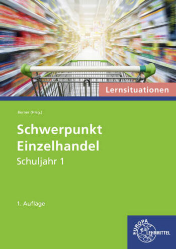 [Cover] Schwerpunkt Einzelhandel Lernsituationen Schuljahr 1