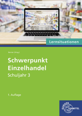 [Cover] Schwerpunkt Einzelhandel Lernsituationen Schuljahr 3