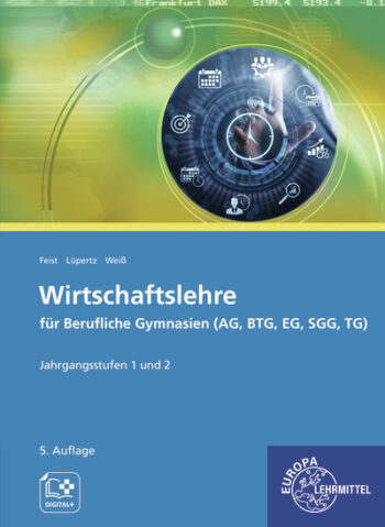 [Cover] Wirtschaftslehre für Berufliche Gymnasien (AG, BTG, EG, SGG, TG)