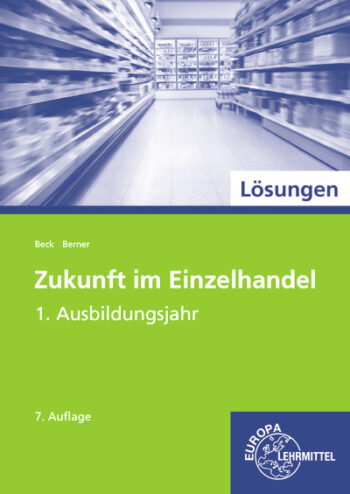 [Cover] Lösungen zu 99730 Zukunft im Einzelhandel 1. Ausbildungsjahr