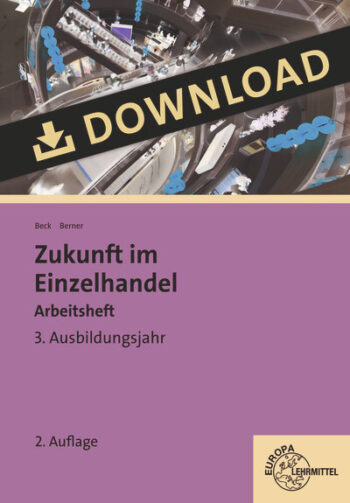 [Cover] Arbeitsheft Zukunft im Einzelhandel 3. Ausbildungsjahr
