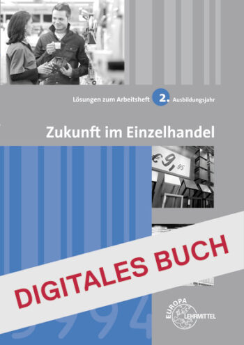 [Cover] Löser Arbeitsheft Zukunft im Einzelhandel 2. Ausbildungsjahr Digitales Buch