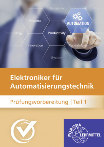 [Cover] Elektroniker/-in für Automatisierungstechnik Prüfungsvorbereitung Teil 1