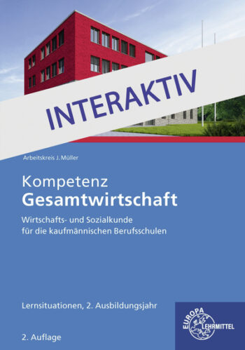 [Cover] Kompetenz Gesamtwirtschaft WiSo, Lernsituationen 2.Ausbildungsjahr - interaktiv