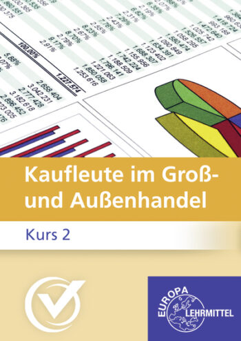 [Cover] Kauffrau/-mann im Groß- und Außenhandel Prüfungsvorbereitung Kurs 2