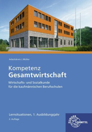 [Cover] Kompetenz Gesamtwirtschaft Lernsituationen 1. Ausbildungsjahr
