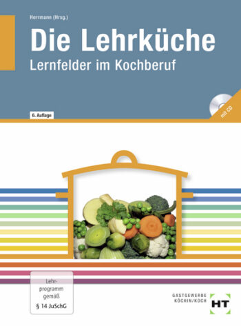 [Cover] Die Lehrküche, Lernfelder im Kochberuf