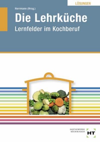 [Cover] Lösungen zu 09163 Die Lehrküche, Lernfelder im Kochberuf - Digitales Buch