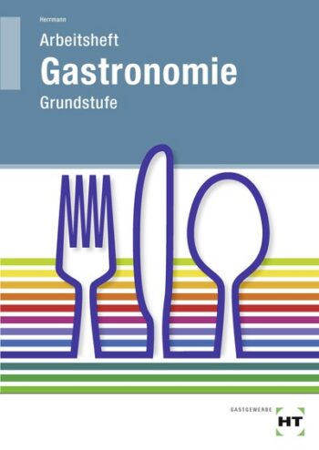 [Cover] Arbeitsheft Gastronomie Grundstufe