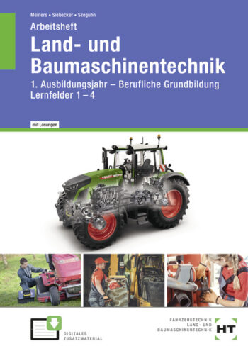 [Cover] Arbeitsheft Land- und Baumaschinentechnik 1. Ausbildungsjahr