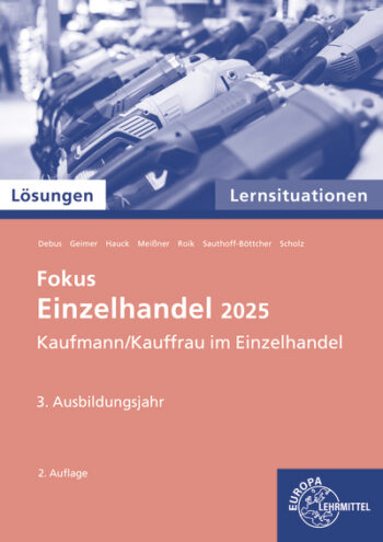 [Cover] Lösungen zu 91945 Lernsituationen Fokus Einzelhandel 2025, 3. Ausb.jahr