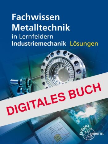 [Cover] Lösungen Fachwissen Metalltechnik Industriemechanik - Digitales Buch