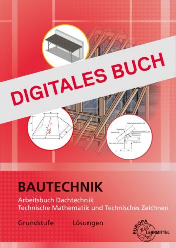 [Cover] Lösungen zu 40806 - Aufgabenheft für bautechnische Berufe, Dachtechnik - Digitales Buch